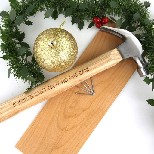 Customised Engraved Christmas Wooden Hammer Gift- "if Kerian Can't do it, No One Can!"